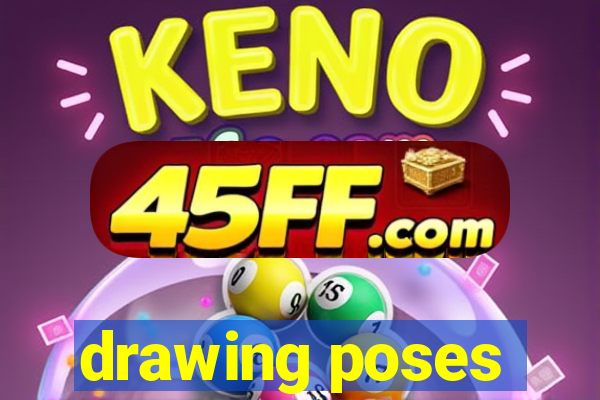 drawing poses